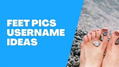 display name for feet pics|1,270+ Feetfinder Username Ideas 